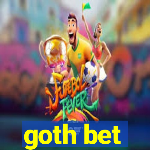 goth bet